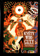 Květy Wiricuty Cesta k šamanské síle s huičolskými Indiány Mexika