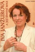 Iva Janžurová a její životní role