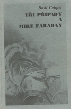 Tři případy a Mike Faraday. Chladný dech smrti - Bumerang - Žádné zprávy ze záhrobí