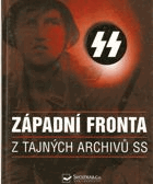 Západní fronta - z tajných archivů SS