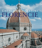 Florencie. Umění a architektura