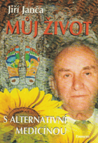 Můj život s alternativní medicínou