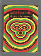 Psychedelie Trilogie o halucinogenech