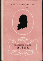 František Xaver Dušek - život a dílo