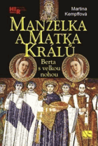 Manželka a matka králů Berta s velkou nohou