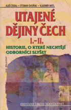 Utajené dějiny Čech 1+2 Hhistorie, o které nechtějí odborníci slyšet
