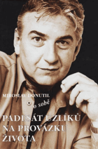 Miroslav Donutil o sobě 50 Padesát uzlíků na provázku života