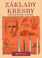 Základy kresby - kompletní kurz pro výtvarníky