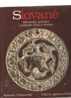 Slované - historický, politický a kulturní vývoj a význam