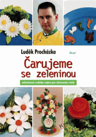 Čarujeme se zeleninou - zeleninové ozdoby nejen pro slavnostní stůl