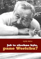 Jak to všechno bylo, pane Werichu? BEZ OBÁLKY!!!