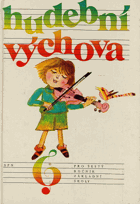 Metodická příručka k učebnici Hudební výchova pro 6. ročník základní školy