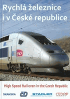 Rychlá železnice i v České republice. High speed rail even in the Czech Republic