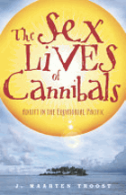 The sex lives of cannibals - adrift in the Equatorial Pacific