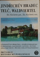 Jindřichův Hradec, Telč, Waldviertel. Průvodce Historicke Pohlednice