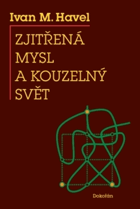 Zjitřená mysl a kouzelný svět(Čtivě a srozumitelně napsané krátké eseje, které ...
