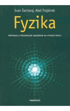 Fyzika - příprava k přijímacím zkouškám na vysoké školy