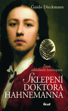 Sklepení doktora Hahnemanna Život zakladatele homeopatie