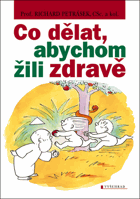 Co dělat, abychom žili zdravě