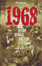 1968 - rok, který otřásl světem