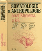 Somatologie a antropologie Vysokoškolská učebnice pro studium učitelství všeobecně ...