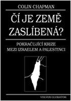 Čí je země zaslíbená? - pokračující krize mezi Izraelem a Palestinci