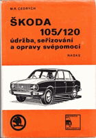 Škoda 105-120 Údržba, seřizování a opravy svépomocí