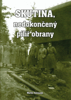 Skutina, nedokončený pilíř obrany