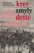 Krev smyly deště - osudy a utrpení roku 1866