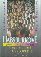 Habsburkové - životopisná encyklopedie