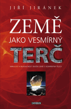 Země jako vesmírný terč - minulost a budoucnost srážek Země s vesmírnými tělesy