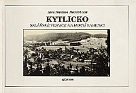 Kytlicko. Sklářské vesnice na Horní Kamenici - Mlýny, Kytlice, Falknov, Dolní Falknov