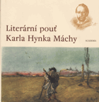Literární pouť Karla Hynka Máchy MÁCHA Ohlas Máchova díla v letech 1836-1858