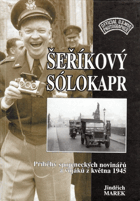 Šeříkový sólokapr - příběhy spojeneckých novinářů a vojáků z května 1945