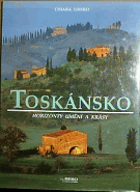 TOSKÁNSKO - horizonty umění a krásy