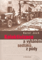 Kolektivizace a vyhánění sedláků z půdy