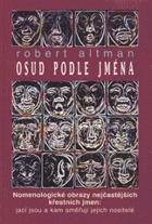 Osud podle jména - o nomenologii a jménech - nomenologické obrazy nejčastějších českých ...