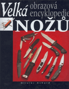 Velká obrazová encyklopedie nožů Výborná A4 originální vazba!!