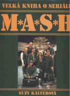 Velká kniha o seriálu M*A*S*H - MASH