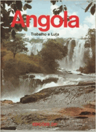 Angola, trabalho e luta - panorama histórico, panorama geográfico, panorama político e social, ...
