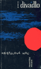 Křišťálová noc - hra o 4 dějstvích