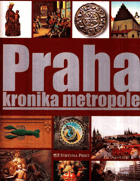 Praha - kronika metropole