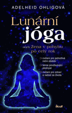 Lunární jóga, aneb, Žena v pohybu po celý rok