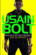 Usain Bolt - rychlejší než blesk - můj životopis