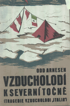 Vzducholodí k Severní točně - tragedie vzducholodi Italia