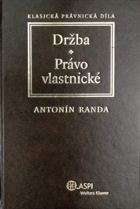 I. Držba dle rakouského práva v pořádku systematickém - II. Právo vlastnické dle ...