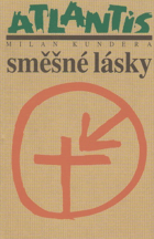 Směšné lásky - povídky s doslovem Jiřího Opelíka a poznámkou autora