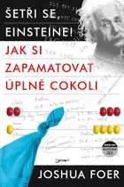 Šetři se, Einsteine! - jak si zapamatovat úplně cokoli
