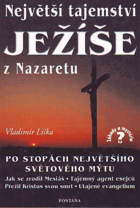 Největší tajemství Ježíše z Nazaretu - po stopách největšího světového mýtu