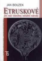 Etruskové - jiní než všechny ostatní národy